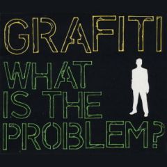 Grafiti - Grafiti - What Is The Problem? - 679 Records