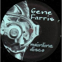 Gene Farris - Gene Farris - Mainline Disco - Soma