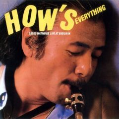 Sadao Watanabe - Sadao Watanabe - How's Everything - CBS