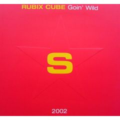 Rubix Cube - Rubix Cube - Goin' Wild - Superstar Recordings