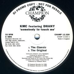 Kmc Feat Dhanny - Kmc Feat Dhanny - Somebody To Touch Me - Champion