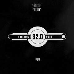 DJ Loop - DJ Loop - I Know - Freezing Point