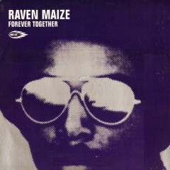 Raven Maize - Raven Maize - Forever Together (98 Remix 2) - Heat