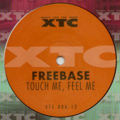 Freebase - Freebase - Touch Me Feel Me - XTC
