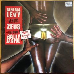 General Levy Vs Zeus - General Levy Vs Zeus - Shake (What Ya Mama Gave Ya) - East West