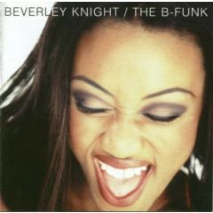 Beverley Knight - Beverley Knight - The B-Funk - Dome Records