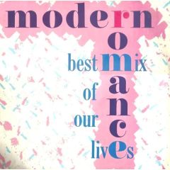 Modern Romance - Modern Romance - Best Mix Of Our Lives - WEA