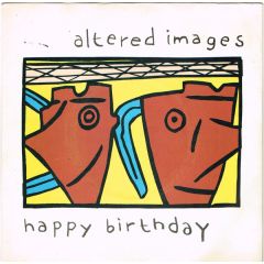 Altered Images - Altered Images - Happy Birthday - Epic