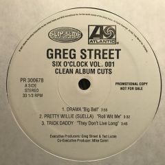 Greg Street - Greg Street - Six O'Clock Vol. 001 - 	Slip-N-Slide Records