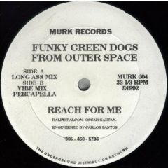 Funky Green Dogs - Funky Green Dogs - Reach For Me - Murk