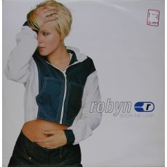 Robyn - Robyn - Show Me Love - RCA