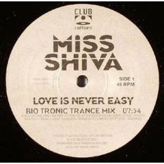 Miss Shiva - Miss Shiva - Love Is Never Easy - Club Culture
