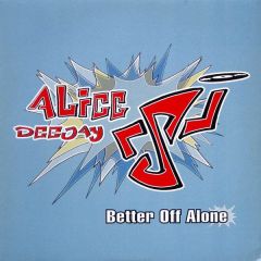 Alice DJ / DJ Jurgen - Alice DJ / DJ Jurgen - Better Off Alone (Remix) - Orbit
