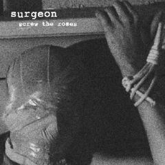 Surgeon - Surgeon - Screw The Roses - Counterbalance