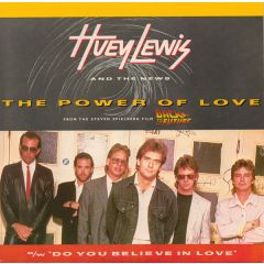 Huey Lewis And The News - Huey Lewis And The News - The Power Of Love / Do You Believe In Love - Chrysalis