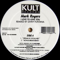 Mark Rogers - Mark Rogers - I Know How To Love You (Remixes) - Kult