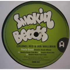 Colonel Red & Ian Wallman - Colonel Red & Ian Wallman - Feels Good - Smokin Beats