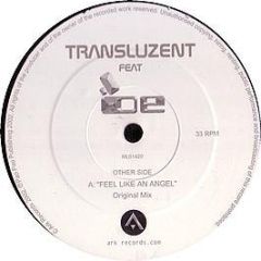 Transluzent Ft O'Dessa - Transluzent Ft O'Dessa - Feel Like An Angel - Ark Records