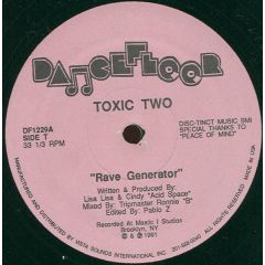 Toxic Two - Toxic Two - Rave Generator - Dancefloor
