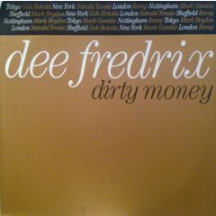 Dee Fredrix - Dirty Money - East West