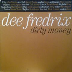 Dee Fredrix - Dee Fredrix - Dirty Money - East West