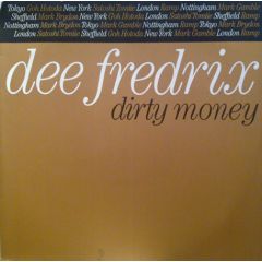 Dee Fredrix - Dee Fredrix - Dirty Money - East West