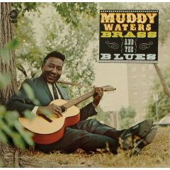 Muddy Waters - Muddy Waters - Muddy, Brass & The Blues - Chess