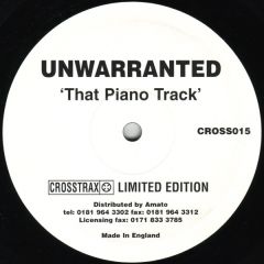 Unwarranted - Unwarranted - That Piano Track (Limited Edition) - Crosstrax
