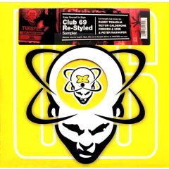Club 69 - Club 69 - Re-Styled (Sampler) - Twisted