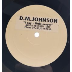 D.M. Johnson - D.M. Johnson - I Say A Little Prayer - Whole Records