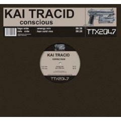 Kai Tracid - Kai Tracid - Conscious - Tracid Traxxx