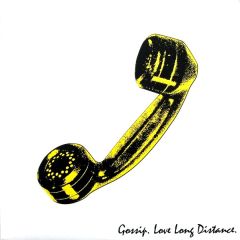 Gossip - Gossip - Love Long Distance - Columbia