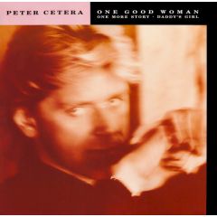 Peter Cetera - Peter Cetera - One Good Woman - Warner Bros. Records