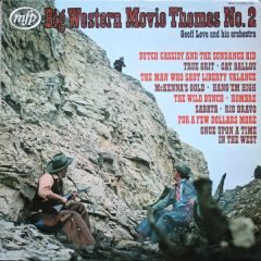 Geoff Love & His Orchestra - Geoff Love & His Orchestra - Big Western Movie Themes No 2 - Music For Pleasure