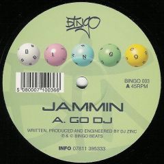 Jammin (Aka DJ Zinc) - Jammin (Aka DJ Zinc) - Go DJ / Dirty - Bingo
