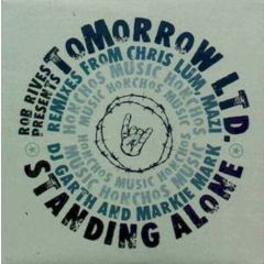 Rob Rives Presents Tomorrow Ltd - Rob Rives Presents Tomorrow Ltd - Standing Alone - Honchos Music