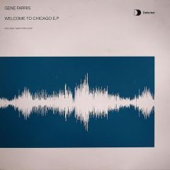 Gene Farris - Gene Farris - Welcome To Chicago EP - Defected