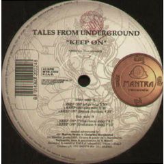 Tales From Underground - Tales From Underground - Keep On - Mantra