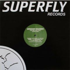 Gregor Wagner - Gregor Wagner - Give Me Your Love - Superfly