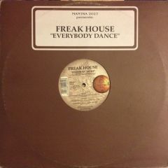 Freak House - Freak House - Everybody Dance - Mantra
