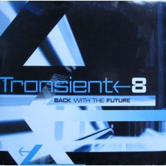 Various Artists - Various Artists - Transient 8 - Back With The Future - Transient Records