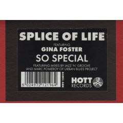 Splice Of Life Feat Gina Foster - Splice Of Life Feat Gina Foster - So Special - Hott Records