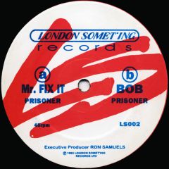 Prisoner - Prisoner - Mr Fix It - London Some'Ting
