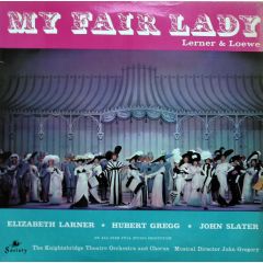 Lerner & Loewe - Elizabeth Larner, Hubert Gregg, J - Lerner & Loewe - Elizabeth Larner, Hubert Gregg, J - My Fair Lady - Society