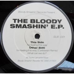 Bloody Smashin' - Bloody Smashin' - The Bloody Smashin' E.P. - Bloody Smashin' Records