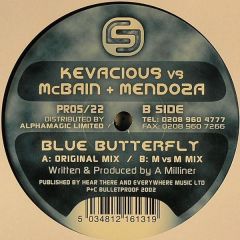 Kevacious Vs Mcbain & Mendoza - Kevacious Vs Mcbain & Mendoza - Blue Butterfly - Project Five