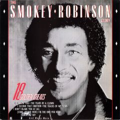 Smokey Robinson - Smokey Robinson - The Smokey Robinson Story - 18 Golden Greats - K-Tel