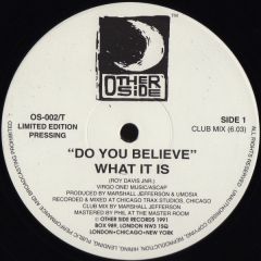 What It Is (Roy Davis Junior) - What It Is (Roy Davis Junior) - Do You Believe? - Other Side