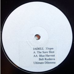 Jadell - Jadell - The Sure Shot / Blue Harvest - Ultimate Dilemma