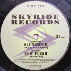 Parachute Radio / Arkatek - Parachute Radio / Arkatek - Slunghigh / New Flesh - Skyride Records